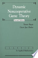 Dynamic noncooperative game theory / Tamer Başar, Geert Jan Olsder.