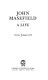 John Masefield : a life / (by) Constance Babington Smith.