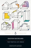 The poetics of space / Gaston Bachelard ; translated by Maria Jolas.