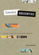 Literary obscenities : U.S. case law and naturalism after modernism / Erik M. Bachman.