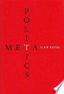 Metapolitics / Alain Badiou ; translated with an introduction by Jason Barker.