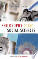 Philosophy of the social sciences : towards pragmatism / Patrick Baert.
