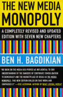 The new media monopoly / Ben H. Bagdikian.