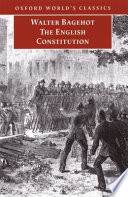 The English constitution / Walter Bagehot , edited with an introduction and notes by Miles Tayler.
