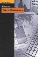 Guide to field research / Carol A. Bailey.