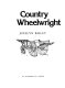 Country wheelwright / (by) Jocelyn Bailey.