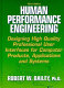 Human performance engineering : designing high quality, professional user interfaces for computer products, applications, and systems / Robert W. Bailey.