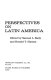 Perspectives on Latin America / edited by Samuel L. Baily and Ronald T. Hyman.