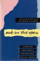 Out in the open : a guide for young people who have been sexually abused / Ouainé Bain and Maureen Sanders.