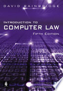 Introduction to computer law / David Bainbridge.