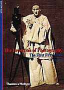 The invention of photography : the first fifty years / translated by Ruth Taylor.