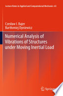 Numerical analysis of vibrations of structures under moving inertial load Czeslaw I. Bajer and Bartlomiej Dyniewicz.