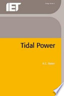 Tidal power / A.C. Baker.