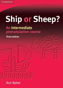 Ship or sheep? : an intermediate pronunciation course / Ann Baker.
