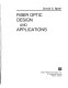 Fiber optic design and applications / Donald G. Baker.