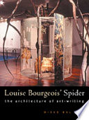 Louise Bourgeois' Spider : the architecture of art-writing / Mieke Bal.