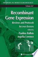 Recombinant Gene Expression Reviews and Protocols / edited by Paulina Balbás, Argelia Lorence.