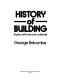 History of building : styles, methods and materials / George Balcombe.