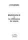 Brasillach ou la célébration du mépris / Jacqueline Baldran et Claude Bochurberg.