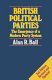British political parties : the emergence of a modern party system / Alan R. Ball.