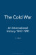 The Cold War : an international history, 1947-1991 / S.J. Ball.