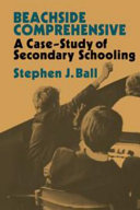 Beachside Comprehensive : a case-study of secondary schooling.