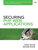 Securing PHP web applications / Tricia Ballad, William Ballad.