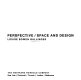 Perspective: space and design / by Louise Bowen Ballinger.