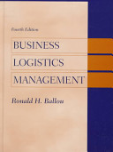 Business logistics management : planning, organizing, and controlling the supply chain / Ronald H. Ballou.