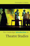 The Cambridge introduction to theatre studies / Christopher B. Balme.