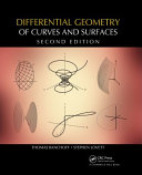 Differential geometry of curves and surfaces / Thomas Banchoff, Stephen Lovett.