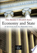 Economy and state : a sociological perspective / Nina Bandelj and Elizabeth Sowers.