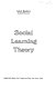 Social learning theory / (by) Albert Bandura.