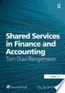 Shared services in finance and accounting / Tom Olavi Bangemann.