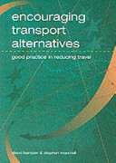 Encouraging travel alternatives : good practice in reducing travel / David Bannister and Stephen Marshall.