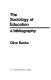 The sociology of education : a bibliography.