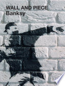 Wall and piece / Banksy.