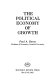The political economy of growth / (by) Paul A. Baran ; with an introduction by R.B. Sutcliffe.