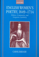 English Women's Poetry, 1649-1714 : politics, community and linguistic authority.