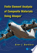 Finite element analysis of composite materials using Abaqus / Ever J. Barbero.