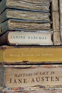 Matters of fact in Jane Austen : history, location, and celebrity / Janine Barchas.