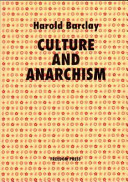 Culture and anarchism / Harold Barclay.