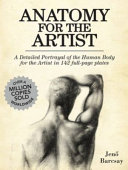 Anatomy for the artist : drawings and text.