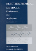 Electrochemical methods : fundamentals and applications / Allen J. Bard and Larry Faulkner.