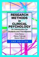 Research methods in clinical psychology an introduction for students and practitioners / Chris Barker and Nancy Pistrang [and] Robert Elliot.