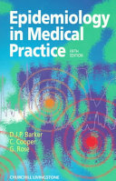 Epidemiology in medical practice / D. J. P. Barker, C. Cooper, G. Rose.