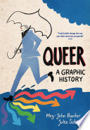 Queer a graphic history / Meg-John Barker, Julia Scheele.