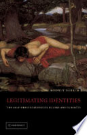 Legitimating identities : the self-presentation of rulers and subjects.