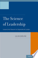 The science of leadership : lessons from research for organizational leaders / Julian Barling.