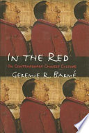 In the Red : On Contemporary Chinese Culture / Geremie Barme.